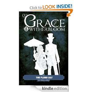 Grace and Witherbloom The Flood Lily (Book 2) Jon Wesley Huff 