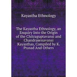   , Compiled by K. Prasad And Others. Kayastha Ethnology Books