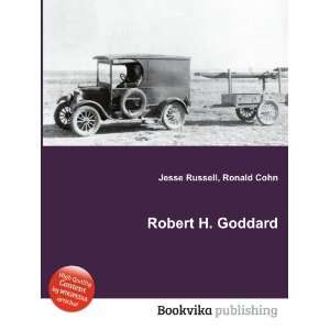  Robert H. Goddard Ronald Cohn Jesse Russell Books