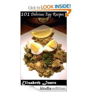 101 Delicious Egg Recipes Elizabeth Junes  Kindle Store