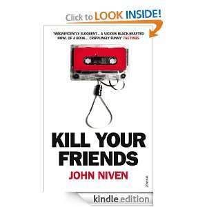 Kill Your Friends John Niven  Kindle Store