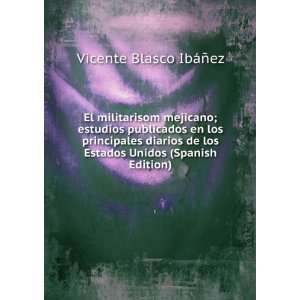   Estados Unidos (Spanish Edition): Vicente Blasco IbÃ¡Ã±ez: Books