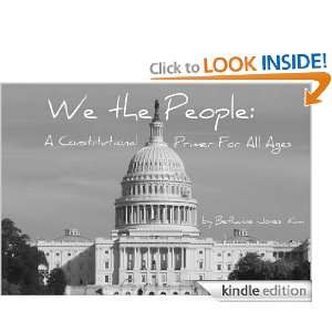 We the People A Constitutional Primer for All Ages Bethanne Kim, Liz 