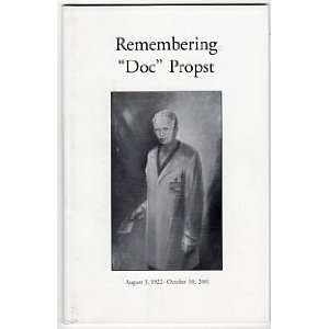  Remembering Doc Propst: A Tribute to Harry D. Propst, M 