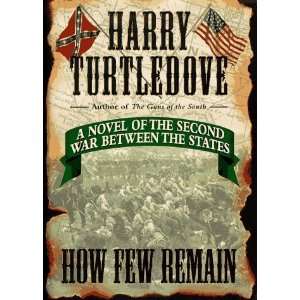  How Few Remain [Hardcover] Harry Turtledove Books