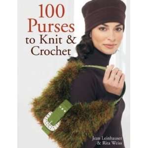   & Rita Weiss   100 Purses to Knit & Crochet Book  Books