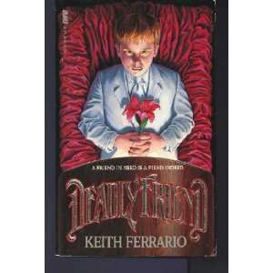  Deadly Friend Keith Ferrario Books