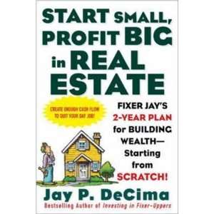  Start Small, Profit Big in Real Estate Fixer Jays 2 Year 