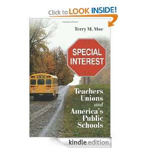 Special Interest Teachers Unions and Americas Public Schools Terry 