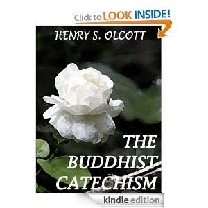THE BUDDHIST CATECHISM [Annotated] HENRY S. OLCOTT  