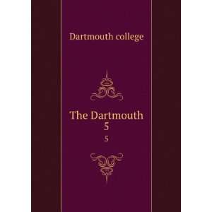  The Dartmouth. 5 Dartmouth college Books