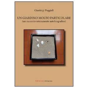   giardino molto particolare (9788861785618) Gianluigi Poggiali Books