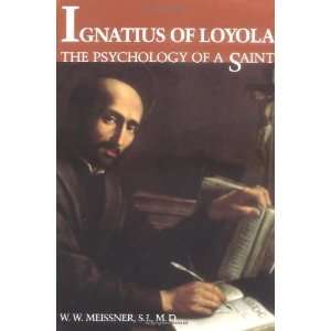 Ignatius of Loyola The Psychology of a Saint [Paperback 