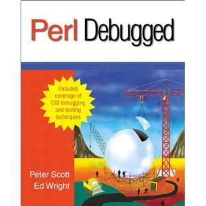    Perl Debugged (9790201700540) Peter J. Scott, Ed Wright Books