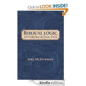 Biblical Logic In Theory & Practice Joel McDurmon  Kindle 