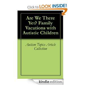 Are We There Yet? Family Vacations with Autistic Children Autism 