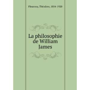   Philosophie de William James Th.; Theodore Flournoy Flournoy Books