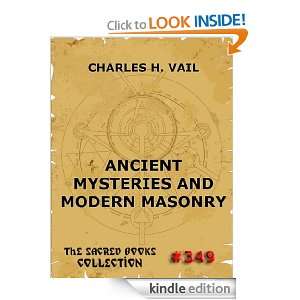 Ancient Mysteries And Modern Masonry (The Sacred Books): Charles H 