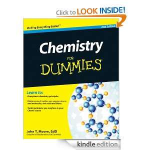 Chemistry For Dummies (For Dummies (Math & Science)) John T. Moore 