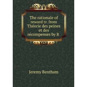   ©orie des peines et des rÃ©compenses by R . Jeremy Bentham Books
