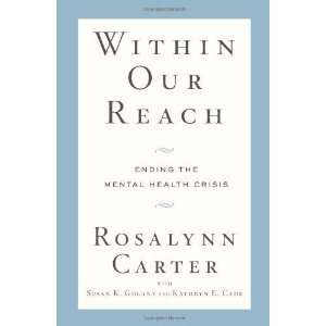   Our Reach Ending the Mental Health Crisis [Hardcover]  N/A  Books