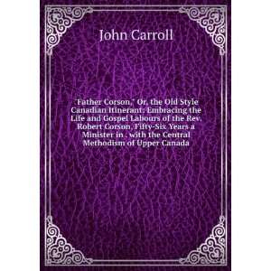   in . with the Central Methodism of Upper Canada John Carroll Books