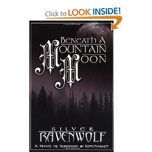  Beneath a Mountain Moon [Paperback] Silver RavenWolf 
