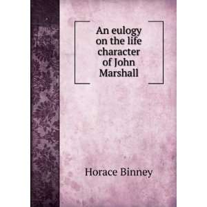   the life character of John Marshall: Horace Binney:  Books