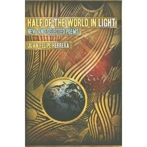   Light: New and Selected Poems [Paperback]: Juan Felipe Herrera: Books
