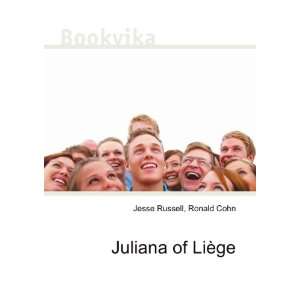  Juliana of LiÃ¨ge Ronald Cohn Jesse Russell Books