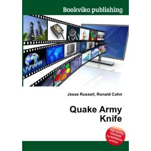  Quake Army Knife: Ronald Cohn Jesse Russell: Books