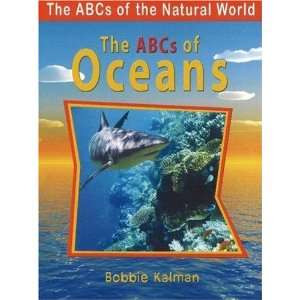   Oceans (ABCs of the Natural World) [Paperback] Bobbie Kalman Books