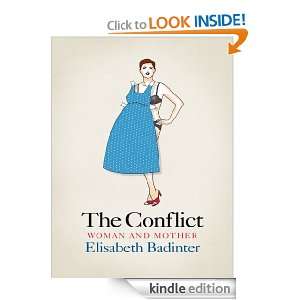   Conflict Woman & Mother Elisabeth Badinter  Kindle Store