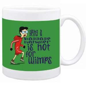  Being a Baggage Handler is not for wimps Occupations Mug 
