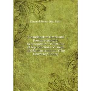  A handbook of Greek and Roman sculpture Edmund von Mach 