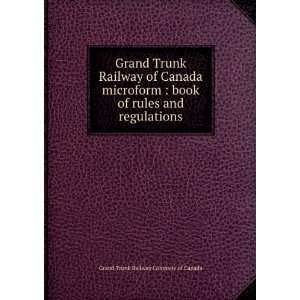  Grand Trunk Railway of Canada microform  book of rules 