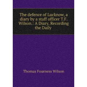   Wilson. A Diary, Recording the Daily . Thomas Fourness Wilson Books