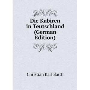   Kabiren in Teutschland (German Edition) Christian Karl Barth Books