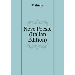  Nove Poesie (Italian Edition): Trilussa: Books
