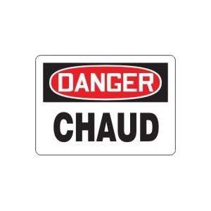  DANGER CHAUD (FRENCH) Sign   7 x 10 Dura Plastic