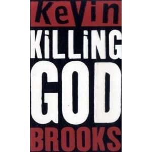  Killing God [Paperback]: Kevin Brooks: Books