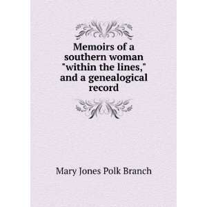 Memoirs of a southern woman within the lines, and a genealogical 