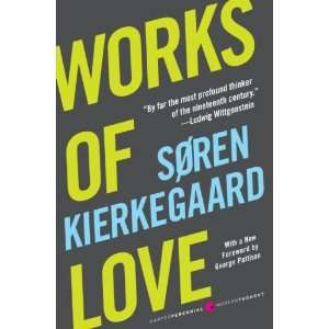    Works of Love (Paperback) Soren Kierkegaard (Author) Books