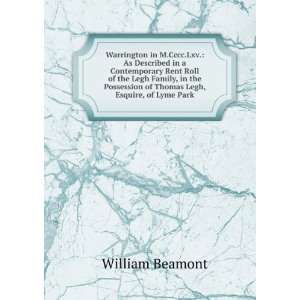   of Thomas Legh, Esquire, of Lyme Park William Beamont Books