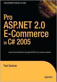 Pro ASP.NET 2.0 E Commerce in C# 2005, (1590597249), Paul Sarknas 