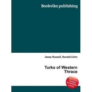  Turks of Western Thrace Ronald Cohn Jesse Russell Books