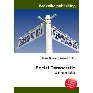  Social Democratic Unionists Ronald Cohn Jesse Russell 