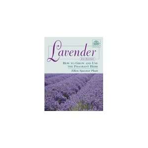  Lavender How to Grow and Use the Fragrant Herb Book