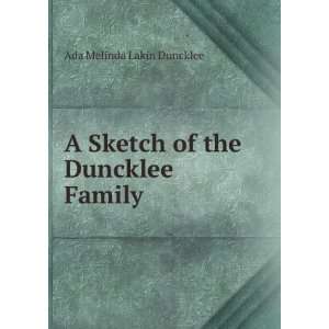   Sketch of the Duncklee Family Ada Melinda Lakin Duncklee Books