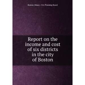   in the city of Boston Boston (Mass.). City Planning Board Books